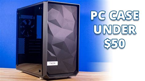 best budget computer cases|The 7 Best Cheap PC Cases Under $50 .